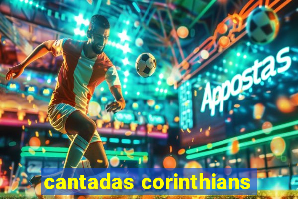 cantadas corinthians